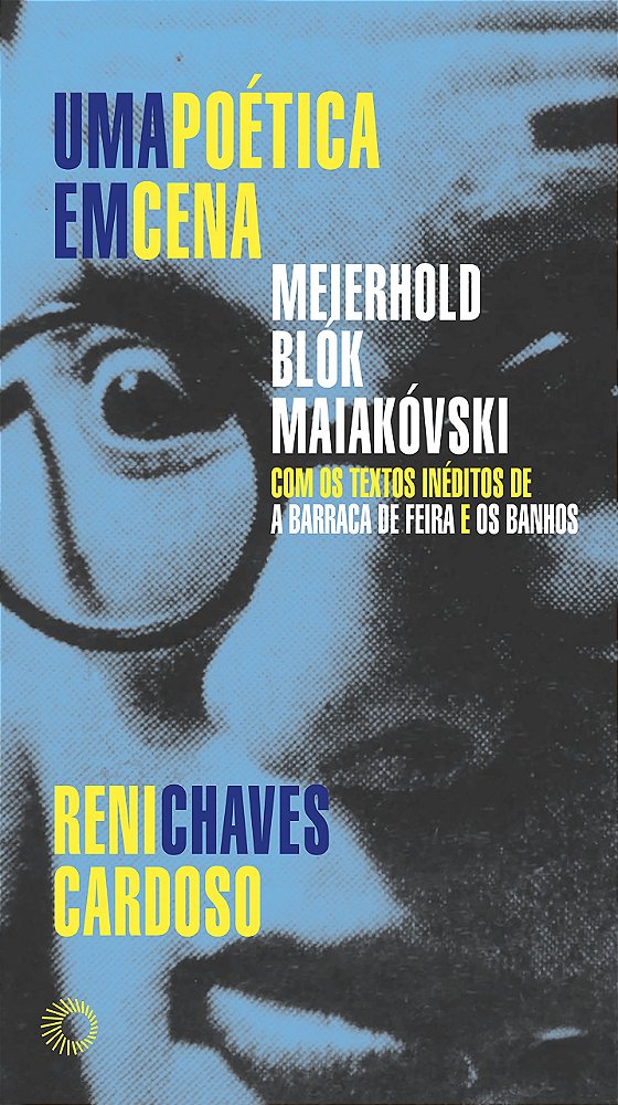 Livro Uma poética em cena: Meierhold, Blók, Maiakóvski (V...