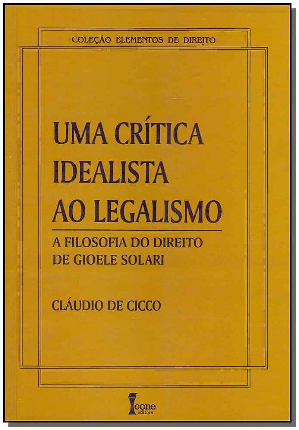 Livro Uma Crítica Idealista Ao Legalismo