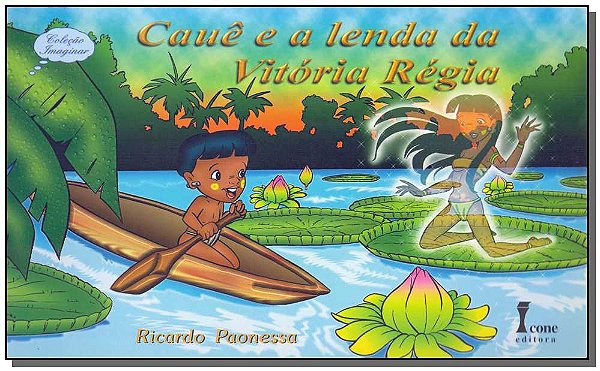 Livro Cauê A Lenda Da Vitória Régia