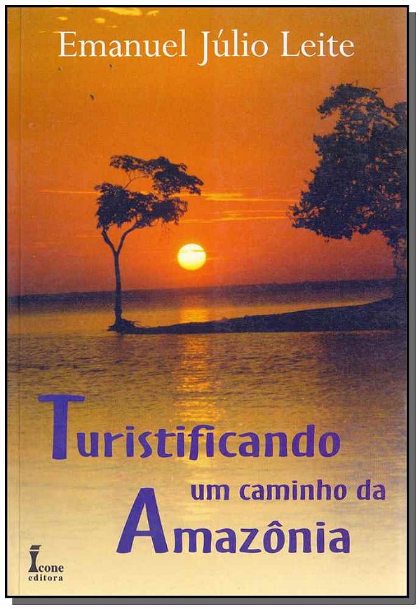 Livro Turistificando Um Caminho Da Amazonia