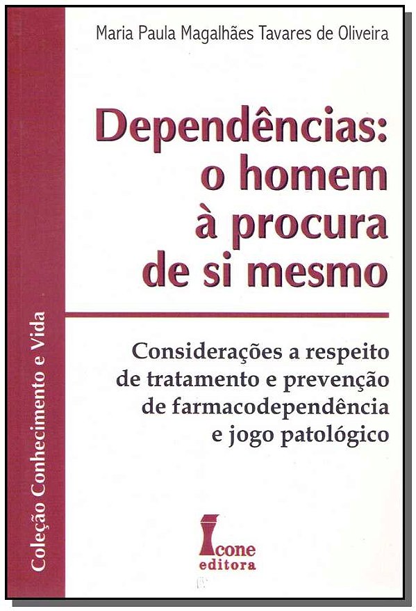 Livro Dependências - O Homem À Procura De Si Mesmo