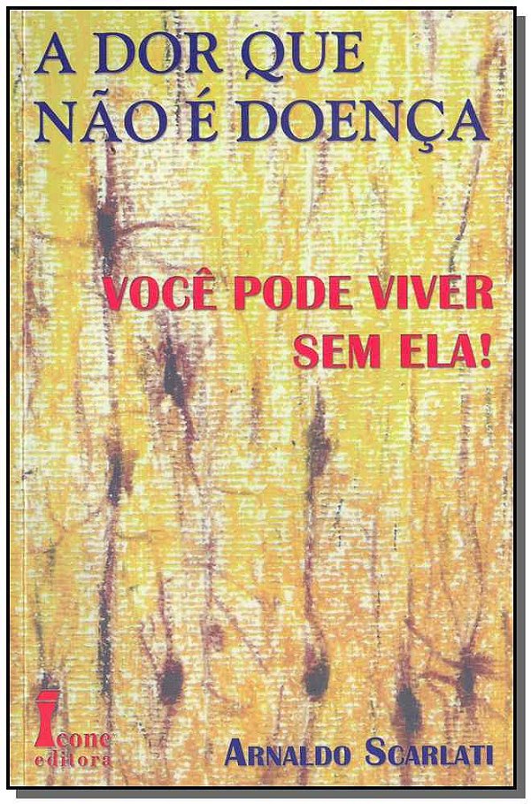 Livro A Dor Que Não É Doença
