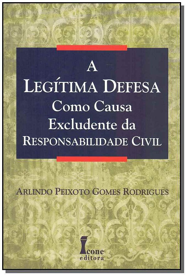 Livro A Legítima Defesa Como Causa Excludente Da Responsa...