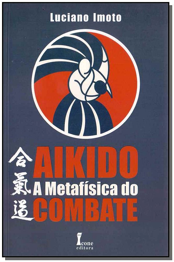 Livro Aikido A Metafísica Do Combate