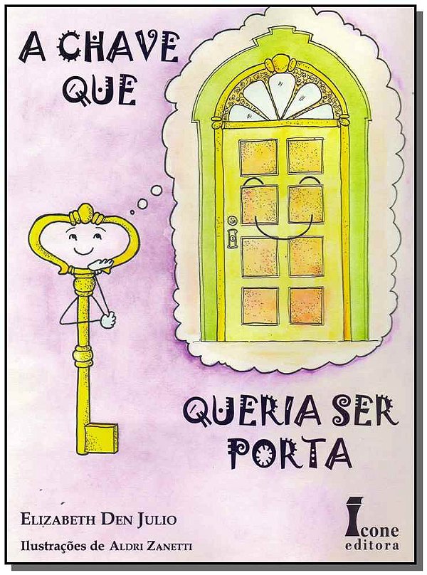 Livro A Chave Que Queria Ser Porta