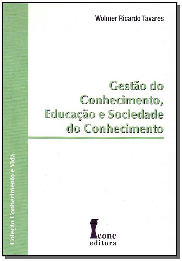 Livro Gestão Do Conhecimento, Educação E Sociedade Do Con...