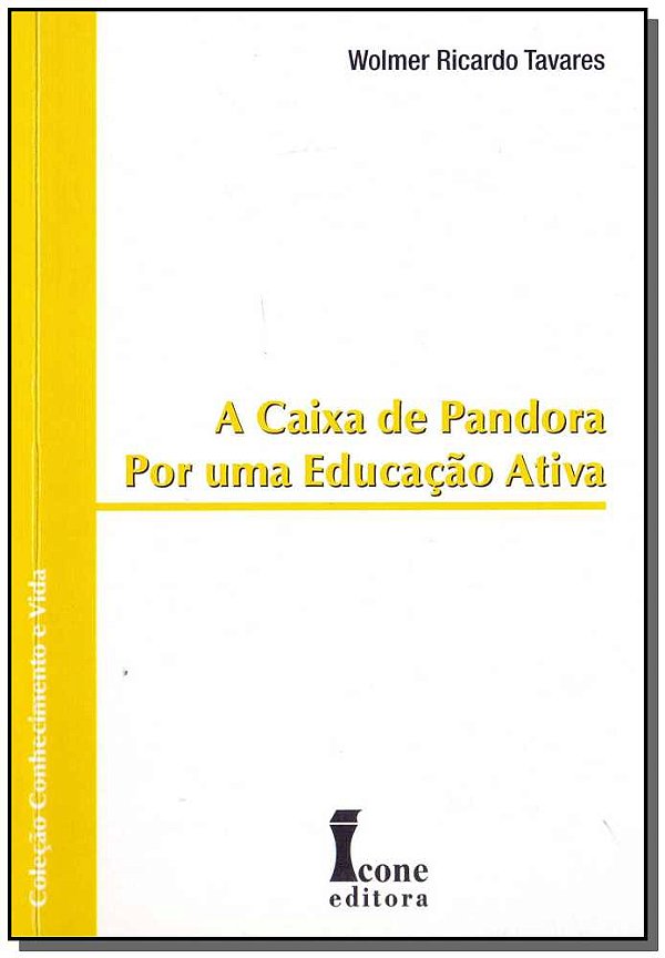 Livro A Caixa De Pandora Por Uma Educação Ativa