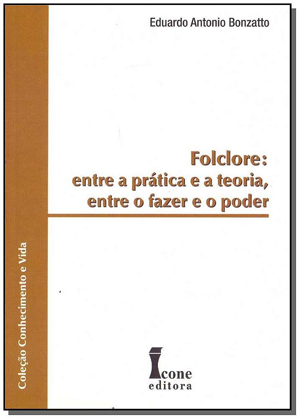 Livro Folclore Entre A Prática E A Teoria