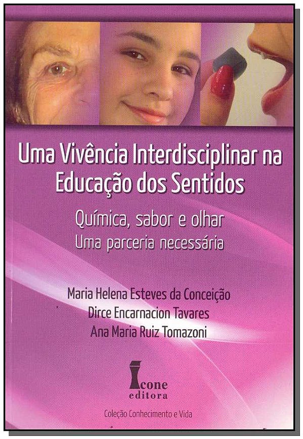 Livro Uma Vivência Interdisciplinar Na Educação Dos Senti...