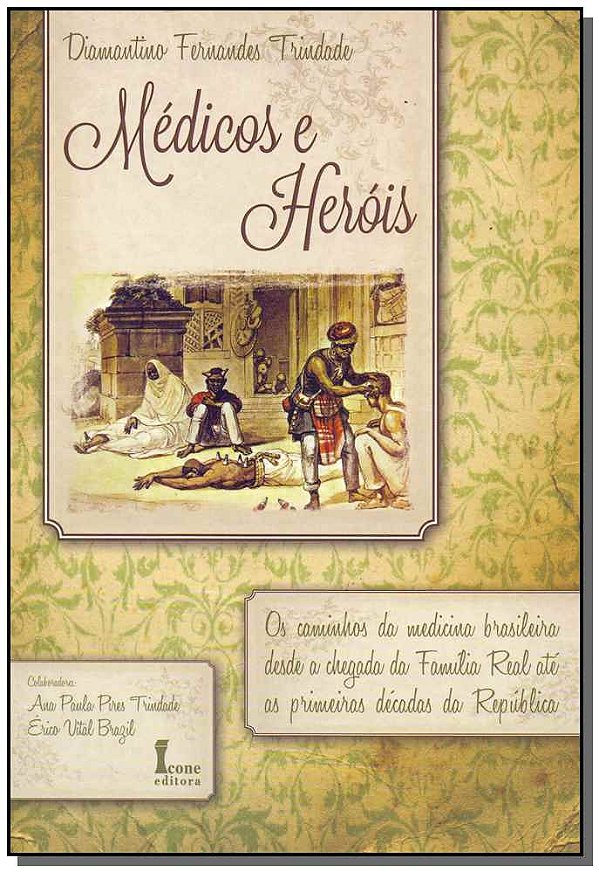 Livro Médicos E Heróis
