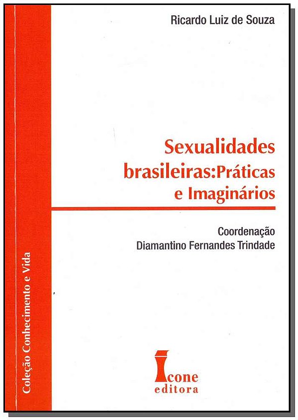 Livro Sexualidades Brasileiras: Práticas E Imaginários