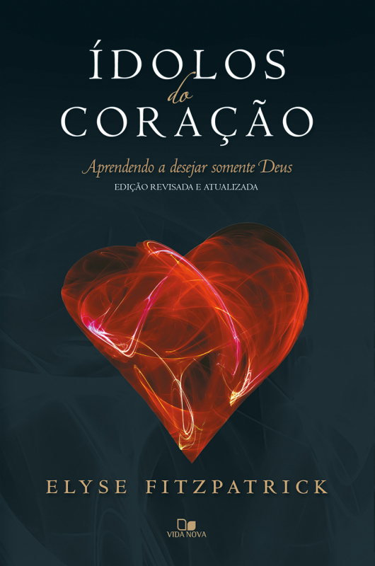 Livro ídolos do coração - ed. revisada e atualizada