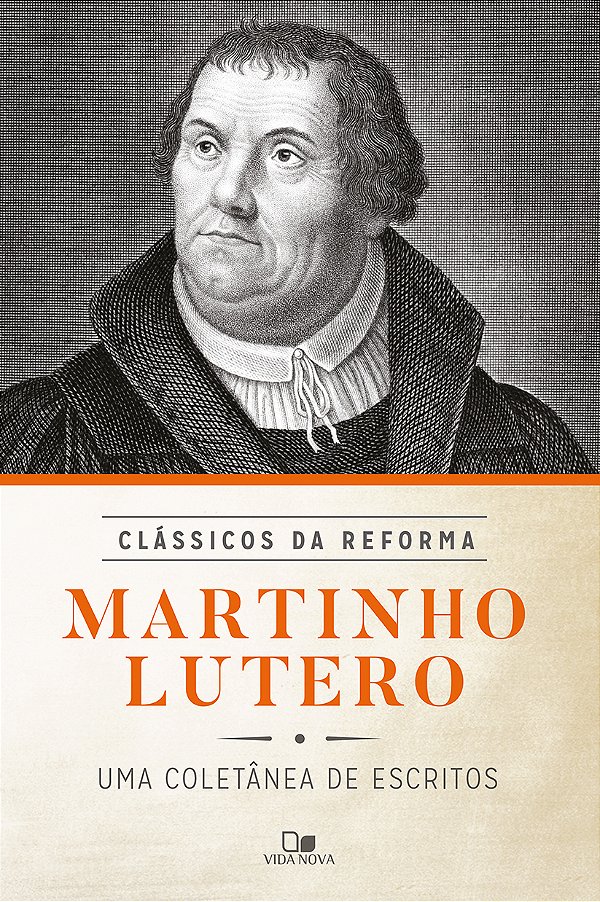 Livro Martinho lutero: coletânea de escritos - série clássicos ...