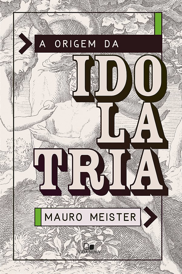 Livro Origem da idolatria, a