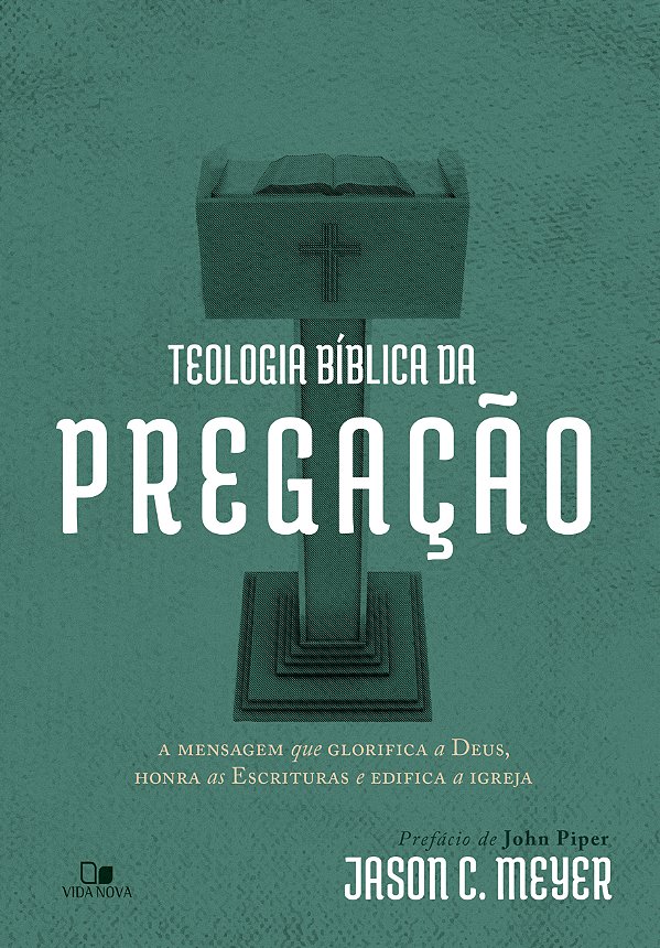 Livro Teologia bíblica da pregação