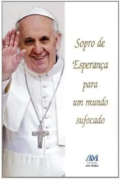 Livro Sopro de esperança para um mundo sufocado - Papa Fr...