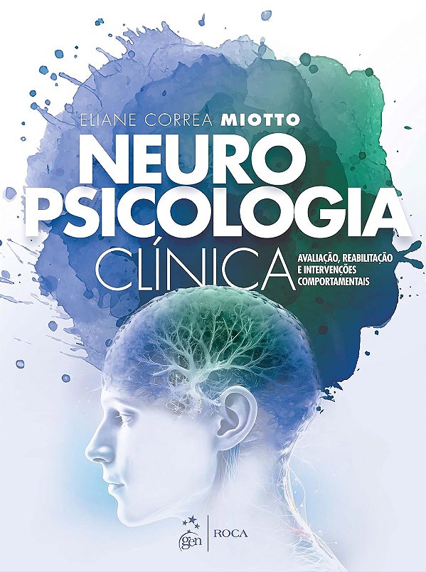 Livro Neuropsicologia Clínica: Avaliação, Reabilitação e ...