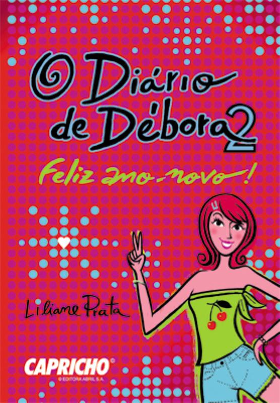 Livro Capricho : O Diário De Débora : Feliz Ano Novo!