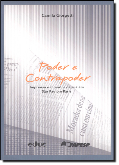 Livro Poder E Contrapoder - Imprensa E Morador De Rua Em ...