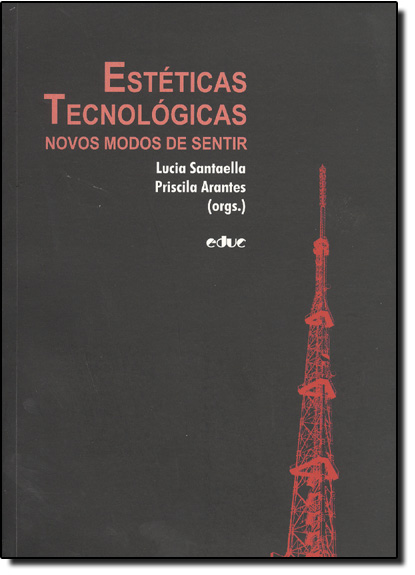 Livro Estéticas Tecnologicas - Novos Modos De Sentir