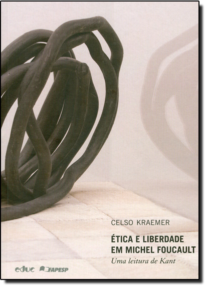 Livro Ética E Liberdade Em Michel Foucault
