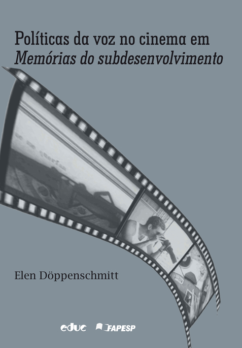 Livro Políticas Da Voz No Cinema Em Memórias Do Subdesenv...