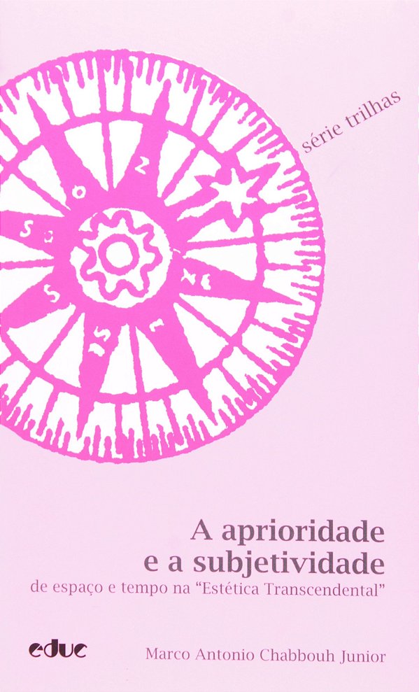 Livro A Aprioridade E A Subjetividade De Espaço E Tempo N...