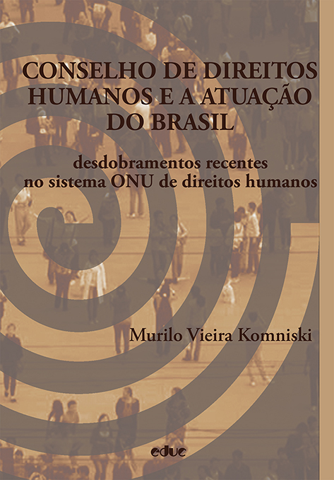 Livro Conselho De Direitos Humanos E A Atuação Do Brasil