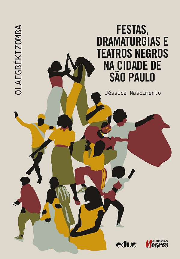 Livro Festas, Dramaturgias E Teatros Negros Na Cidade De ...