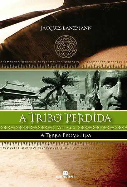 Livro A Tribo Perdida - Vol.2 - A Terra Prometida