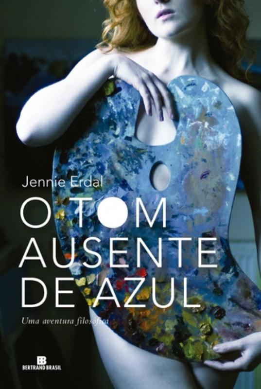Livro O tom ausente de azul: uma aventura filosófica: Uma...