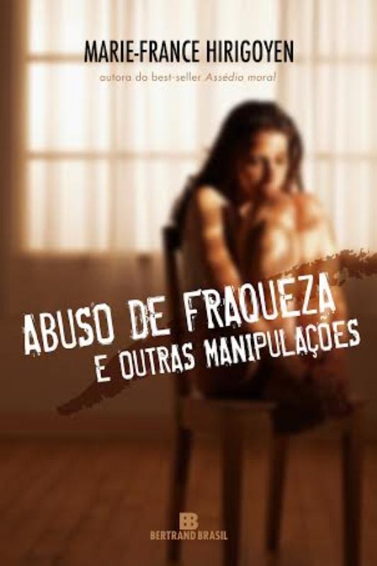 Livro Abuso de fraqueza e outras manipulações