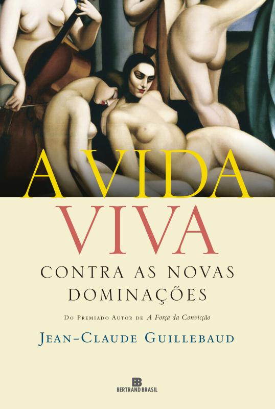 Livro A vida viva: contra as novas dominações: Contra as ...