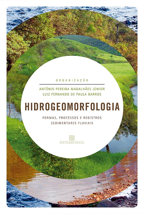 Livro Hidrogeomorfologia: Formas, processos e registros s...