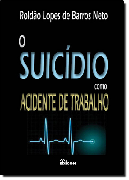 Livro O Suicídio Como Acidente De Trabalho