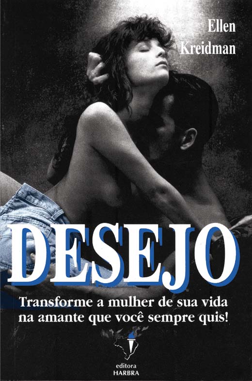 Livro Desejo: Transforme A Mulher De Sua Vida Na Amante Q...
