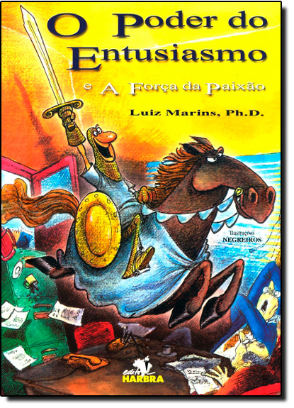 Livro O Poder Do Entusiasmo E A Força Da Paixão