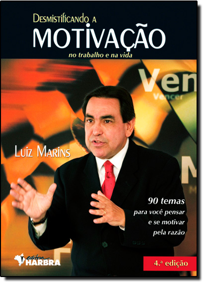 Livro Desmistificando A Motivacao No Trabalho E Na Vida
