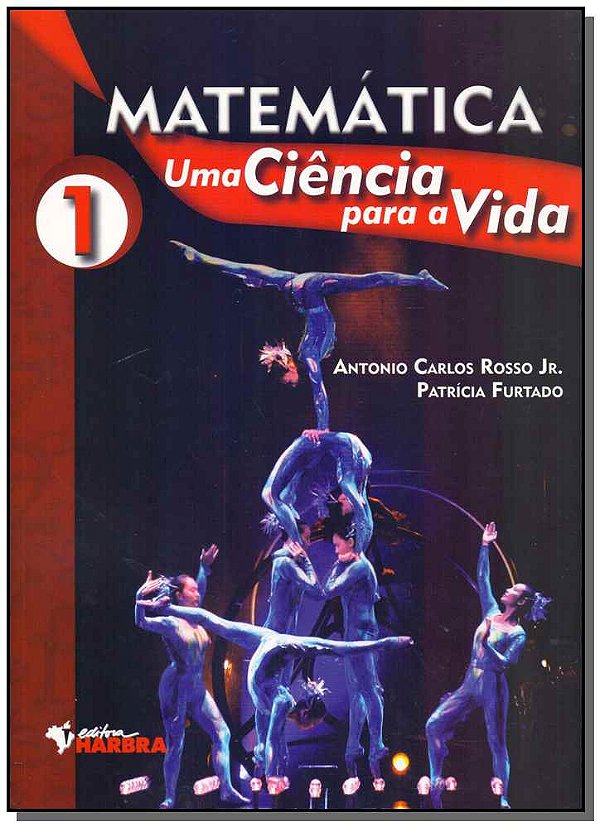 Livro Matemática: Uma Ciência Para A Vida - Vol. 01