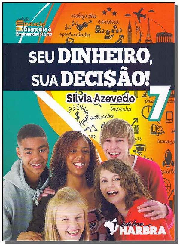 Livro Seu Dinheiro, Sua Decisão! - 7º Ano