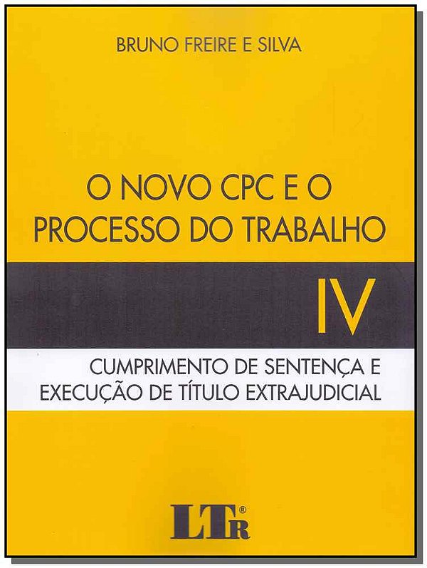 Livro O Novo Cpc E O Processo Do Trabalho - Vol. 4 - 01Ed...