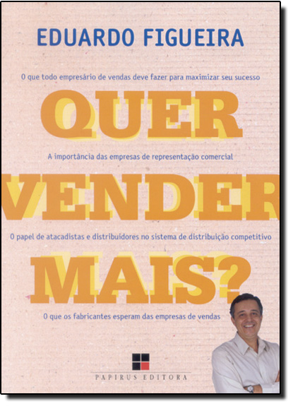 Livro Quer Vender Mais - O Que Todo Empresario De Vendas...