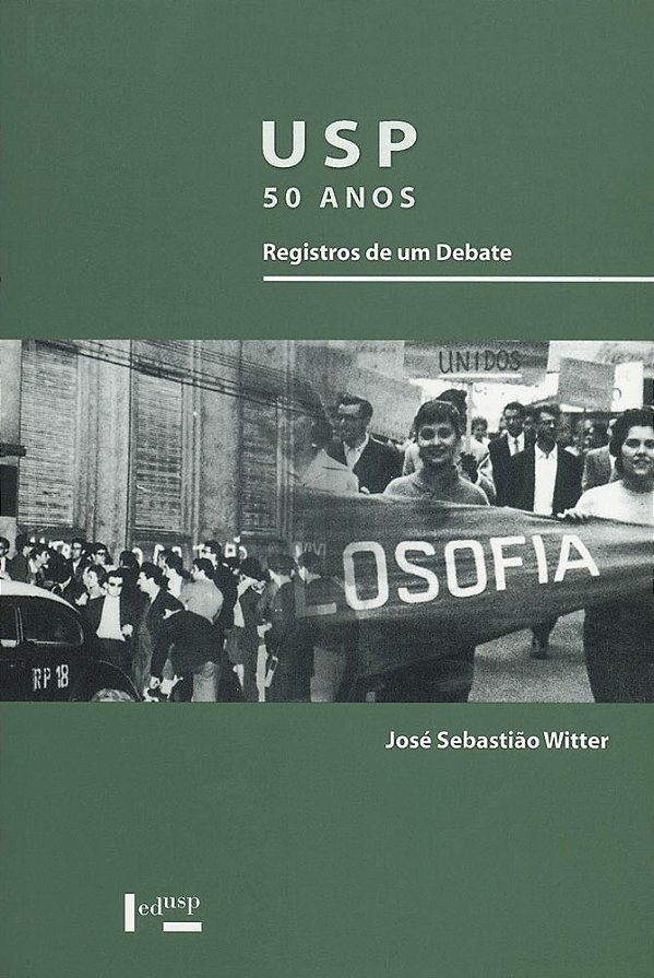 Livro Usp 50 anos: registros de um debate (Volume 1)