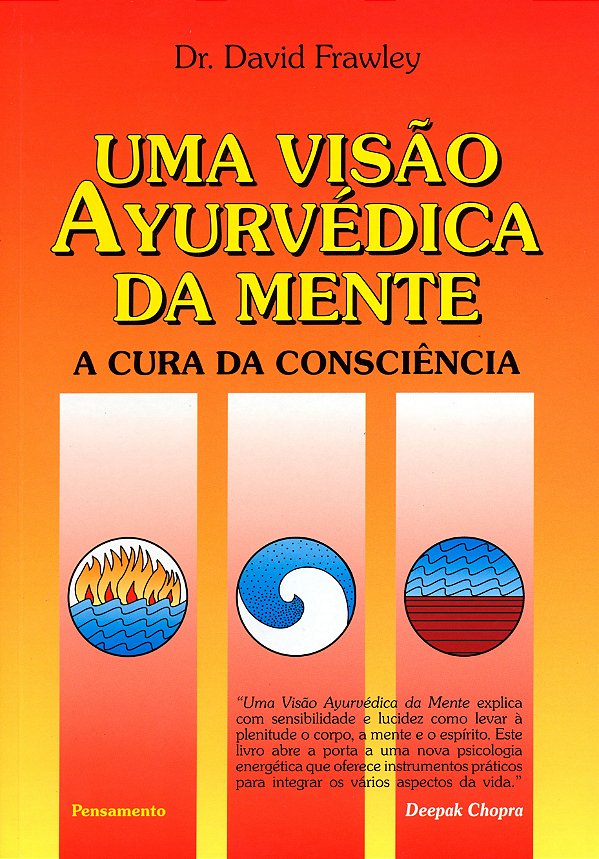 Livro Uma visão ayurvédica da mente: a cura da consciênci...
