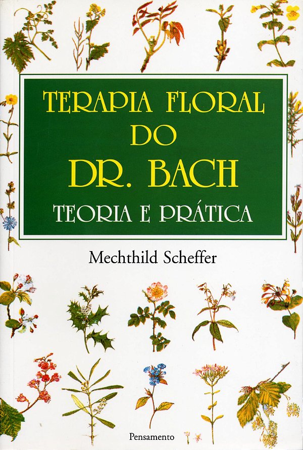 Livro Terapia floral do dr. Bach: teoria e prática