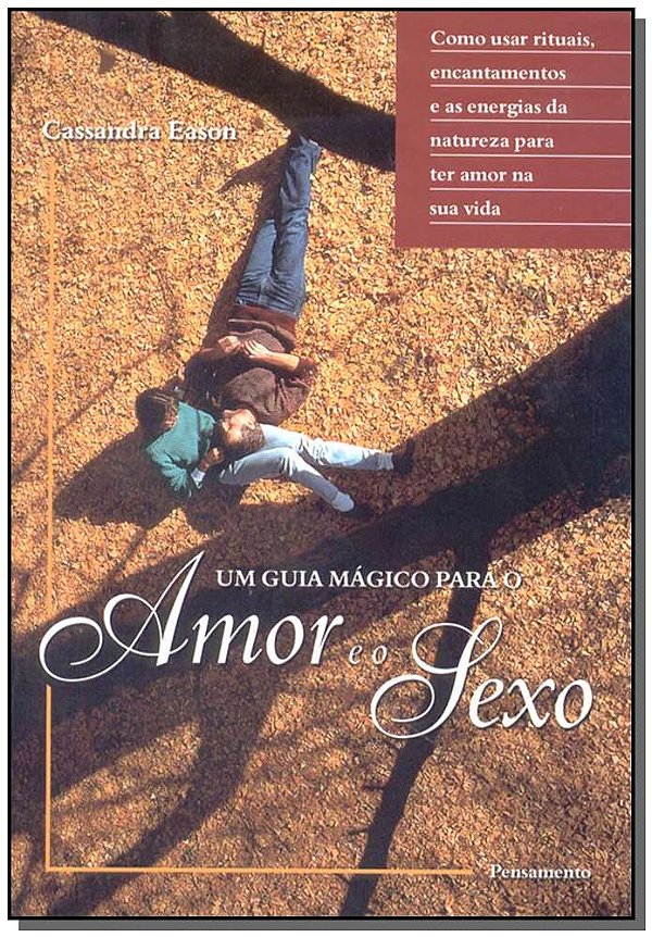 Livro Um Guia Mágico Para O Amor E O Sexo