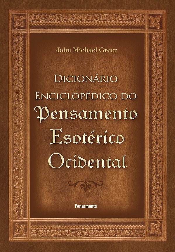 Livro O dicionário enciclopédico do pensamento esotérico ...