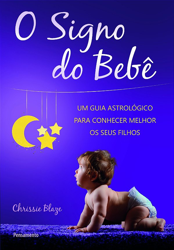 Livro O signo do bebê: um guia astrológico para conhecer ...