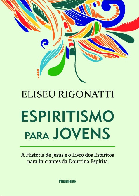 Livro Espiritismo para jovens : a história de Jesus e o L...