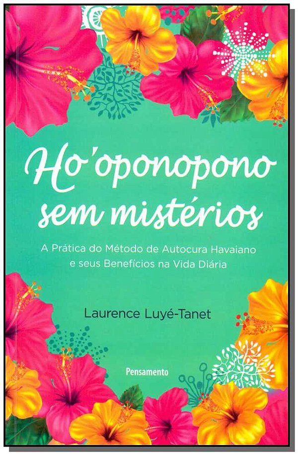 Livro Ho'oponopono sem mistérios: a prática do método de ...